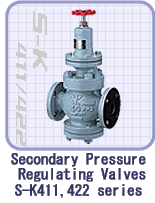 seconddary pressure reguilating valves s-k411,422 series